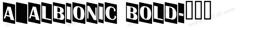 a_Albionic Bold字体转换